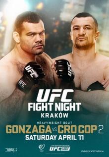 UFC Fight Night: Gonzaga vs Cro Cop 2 - UFC Event Poster (April 11, 2015)